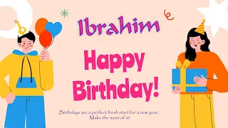 Happy Birthday to Ibrahim