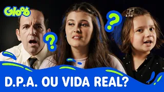 SERÁ QUE ISSO ACONTECEU? | TAG: VIDA REAL OU D.P.A.? | D.P.A. 16ª TEMPORADA | Mundo Gloob