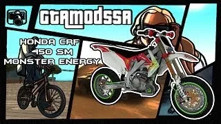 GTAModsSA || Honda CRF 450 SM - Monster Energy (4 stroke sound) || Mods* || HD