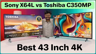 📺 Sony X64L vs. Toshiba C350MP: 43 Inch 4K TV Comparison 🎥🤔