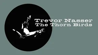 Trevor Nasser -  The Thorn Birds (Main Theme) [Official Music Video]