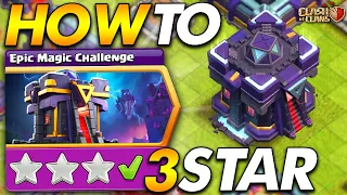 HOW TO 3 STAR THE EPIC MAGIC CHALLENGE | Clash of Clans