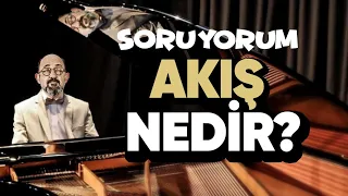 SoruYorum - Akış Nedir? Nasıl Akarız?