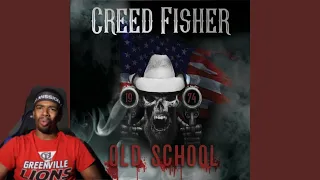Old School - Creed Fisher (Country Reaction!!)