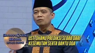 Ust. Dhanu Prediksi Sebab Dari Kesemutan Serta Bantu Doa - Siraman Qolbu (21/5)