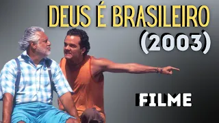 FILME: Deus é brasileiro (2003)