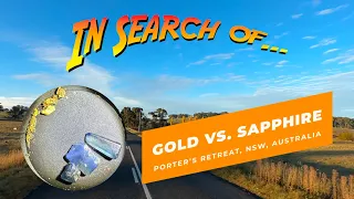 In Search Of: Gold vs. Sapphire (Porter's Retreat, NSW, Australia)