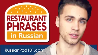 All Restaurant Phrases You Need in Russian Learn Russian in 25 Minutes!