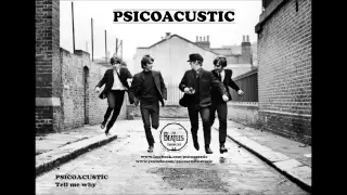 PSICOACUSTIC: Tell me why (THE BEATLES cover)