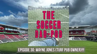 Episode 30: Wayne Jones... Wrexham AFC's Super Fan & Turf Pub Owner!!!