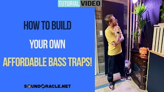 How To Build Your Own Affordable Bass Traps! | SoundOracle.net