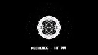 Pecheneg - HT PW [190 BPM]