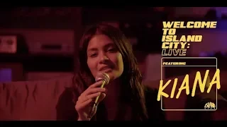 WELCOME TO ISLAND CITY: LIVE | Kiana - Keep it Secret