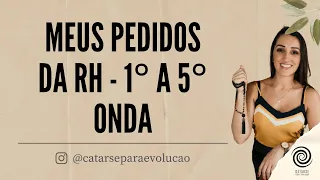 Meus pedidos da RH - 1° a 5° onda