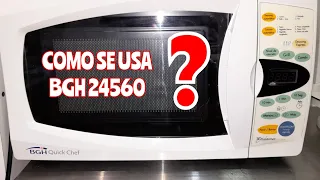 como se usa microondas BGH Quick Chef  modelo 24560 -uso basico-