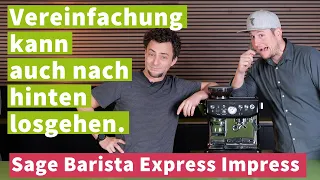 Verschlimmbessert? Sage Barista Express Impress im Test