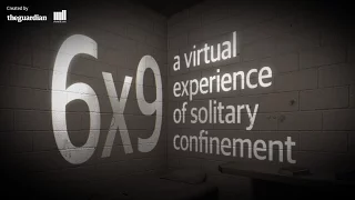 6x9: a virtual experience of solitary confinement