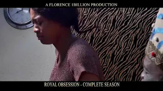 “Royal Obsession” Executive Producer/Producer Hrm Florence Okonkwo. Directed by Frank Ikegwuonu