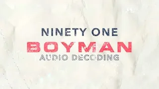 NINETY ONE - BOYMAN | Decoding