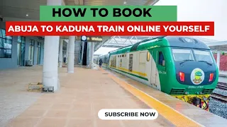 How To Book Abuja - Kaduna Train Online Yourself [Step by Step Guide]