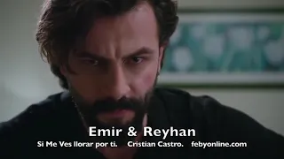 Emir & Reyhan   Si me ves llorar por ti  #Yemin