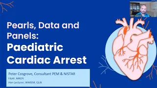 Paediatric Cardiac Arrest - Paediatric Emergencies 2023