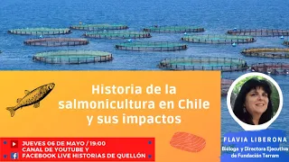 Historia de la salmonicultura en Chile y sus impactos - Flavia Liberona