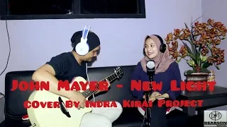 John Mayer - New Light (Cover By Indra Kirai Project)