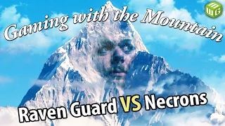 Raven Guard vs Necrons Warhammer 40k Battle Report - Gaming with the Mountain Ep07