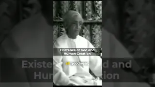 Jiddu Krishnamurti on existence of god and human creation