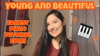 “Young and Beautiful” Lana Del Ray EASY Piano Tutorial!