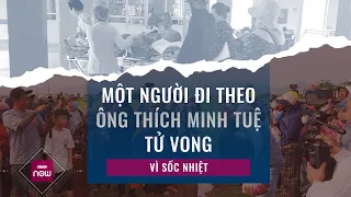 Một người đi theo "sư Minh Tuệ" bị đột quỵ, dẫn đến tử vong | VTC Now