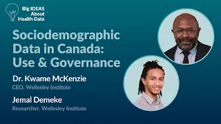 Big IDEAs About Health Data - Sociodemographic Data in Canada: Use & Governance