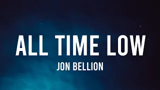 Jon Bellion - All Time Low (Lyrics) (Slowed) "You know it that I’m at an all time, Low"