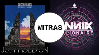 Wilkinson & Sub Focus X Annix - Just Hold On (Pola & Bryson Remix) X Millionaire (Mashup)