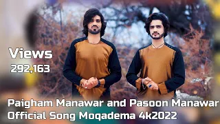 Pashto New Song | Paigham Munawar and Pasoon Munawar | Moqadema | Official 4K Video | 2022