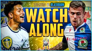 Leeds United vs Blackburn Rovers Live Stream Watchalong