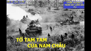 CTK( P1) TRINH SÁT LUỒN SÂU CHIẾN TRƯỜNG K / Hồi ức lính chiến