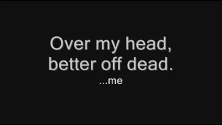 Sum 41 - Over My Head (Better Off Dead) (Acoustic) (with lyrics)