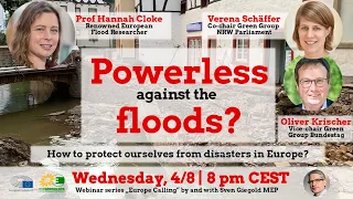 Europe Calling: “Powerless against the floods? How can we protect ourselves from disasters?”