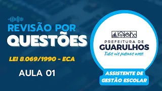 REVISÃO POR QUESTÕES | Assistente de Gestão Escolar - Prefeitura de Guarulhos - Aula 01 | ECA