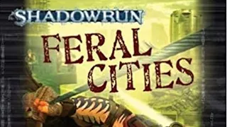 Shadowrun RPG Review: Feral Cities