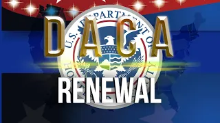 Big trouble if you don't renew DACA on time