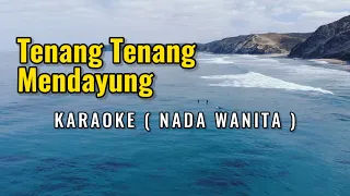 Tenang Tenang Mendayung Karaoke Dayung Di Arus Nada Wanita