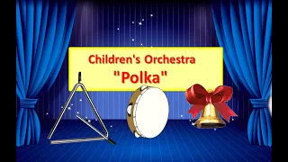 Children's Orchestra "Polka"