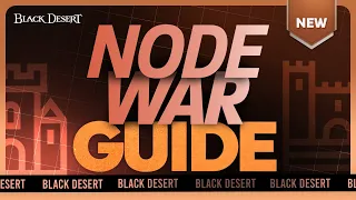🏰 Node War Basics Guide| BlackDesert