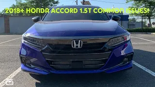 2018 + Honda Accord 1.5t common issues!