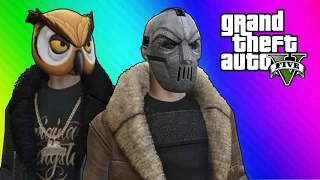 GTA 5 Online Funny Moments - Thug Owl vs. Bane (Ill-Gotten Gains DLC)