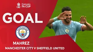 GOAL HAT-TRICK | Riyad Mahrez | Manchester City 3-0 Sheffield United | Emirates FA Cup 2022-23