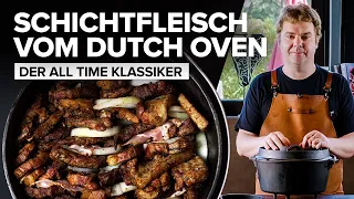 Schichtfleisch Deluxe: Der Dutch Oven Klassiker auf neuem Niveau!